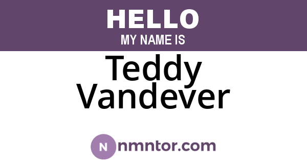 Teddy Vandever