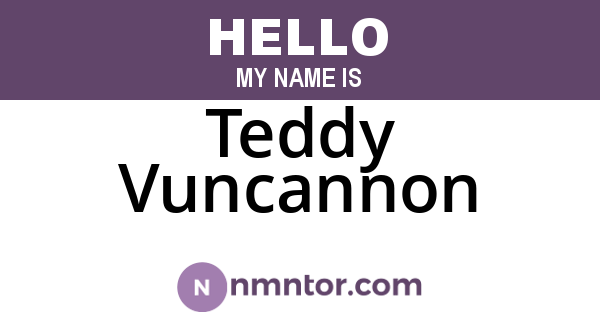 Teddy Vuncannon