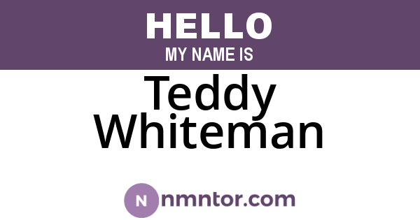 Teddy Whiteman