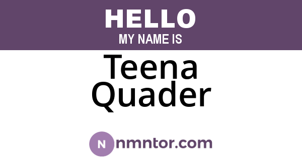 Teena Quader