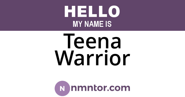 Teena Warrior