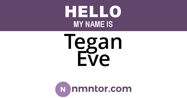 Tegan Eve
