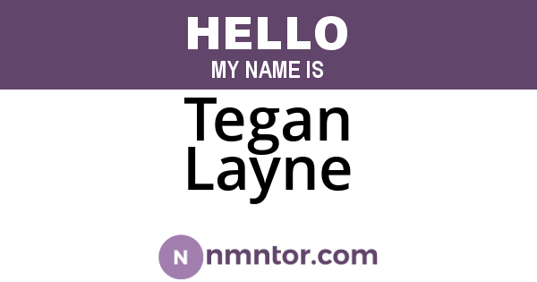 Tegan Layne