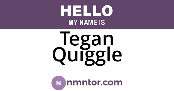 Tegan Quiggle