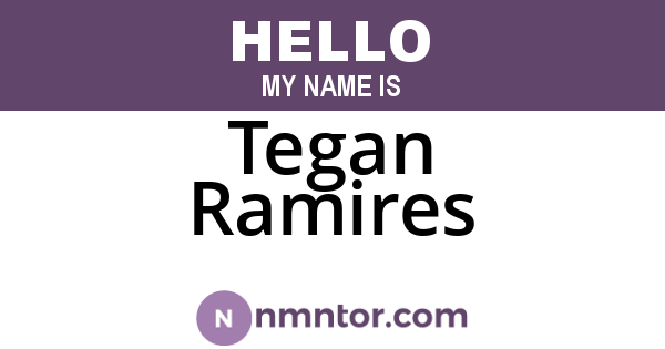 Tegan Ramires