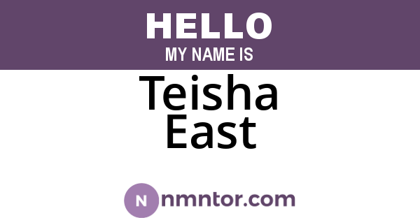 Teisha East