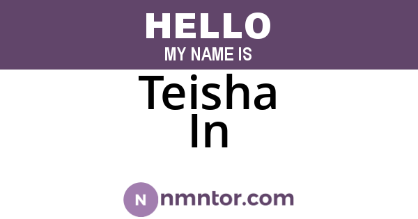Teisha In