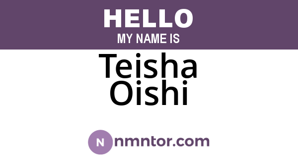 Teisha Oishi