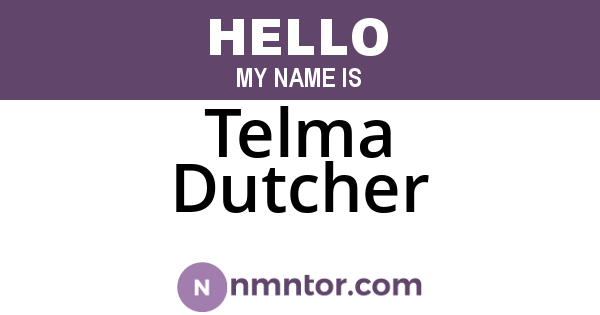Telma Dutcher