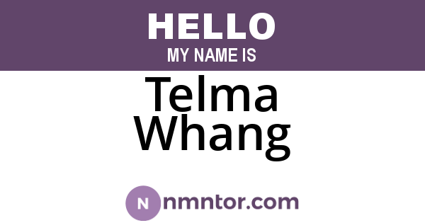 Telma Whang