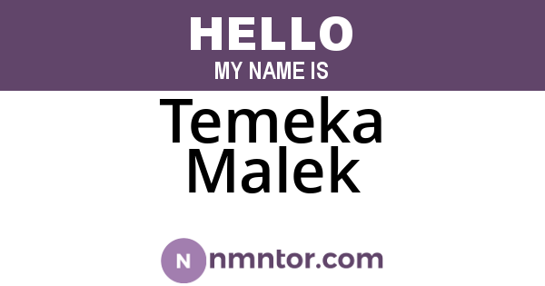 Temeka Malek