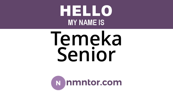 Temeka Senior
