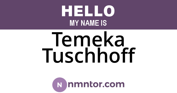 Temeka Tuschhoff