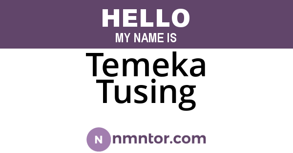 Temeka Tusing