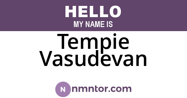 Tempie Vasudevan