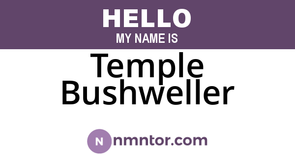 Temple Bushweller