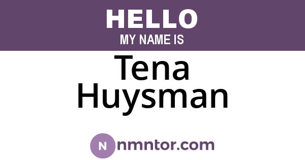 Tena Huysman