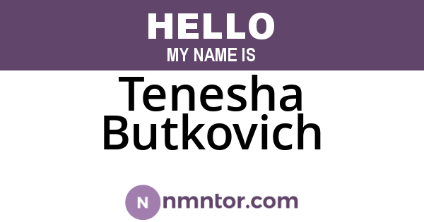 Tenesha Butkovich