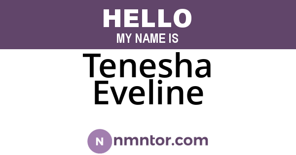 Tenesha Eveline