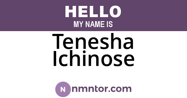 Tenesha Ichinose