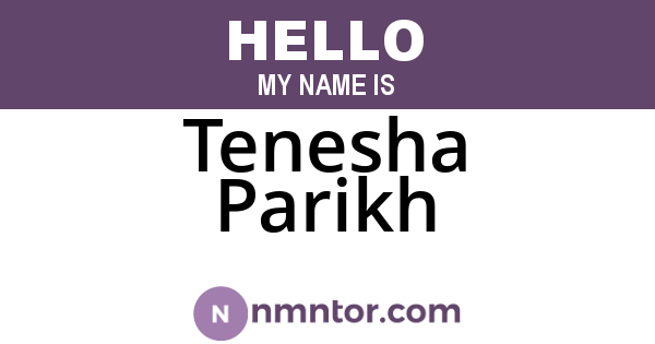 Tenesha Parikh