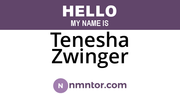 Tenesha Zwinger