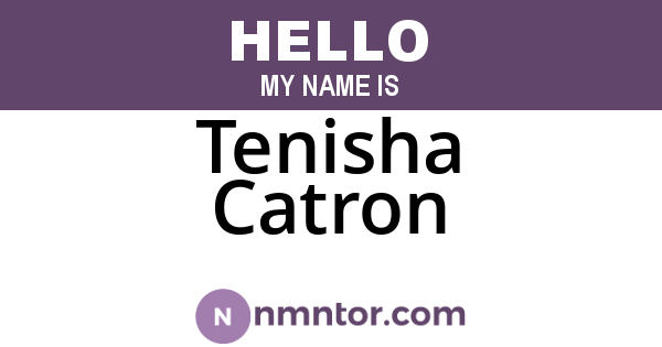 Tenisha Catron
