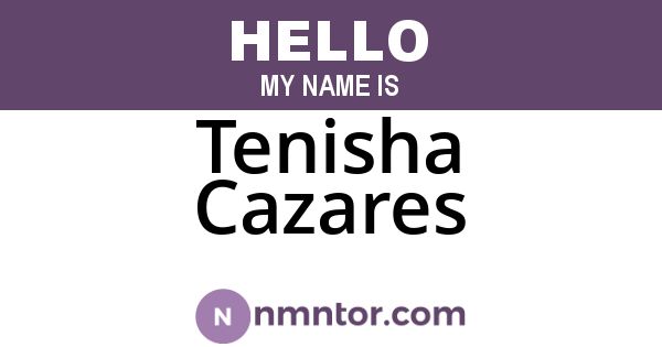 Tenisha Cazares