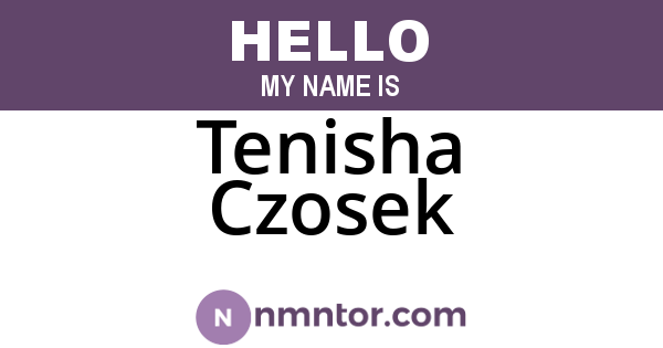 Tenisha Czosek