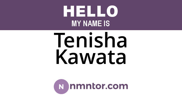 Tenisha Kawata