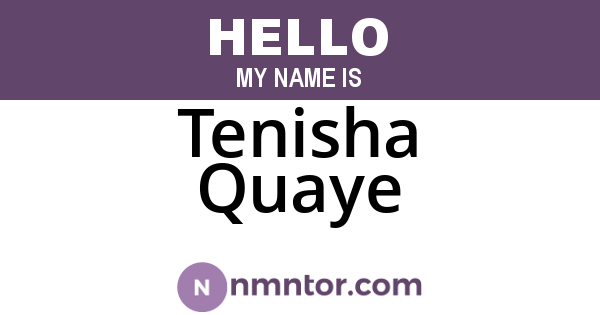 Tenisha Quaye