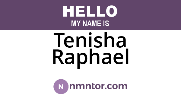 Tenisha Raphael