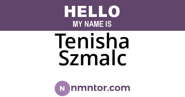 Tenisha Szmalc
