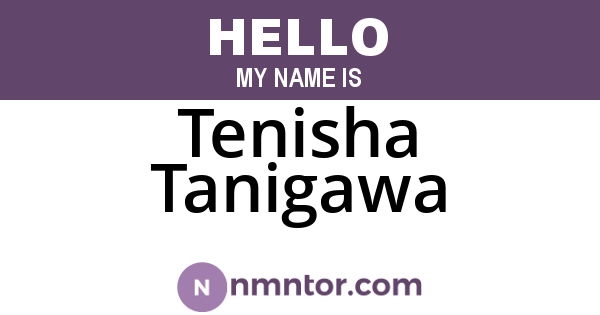 Tenisha Tanigawa