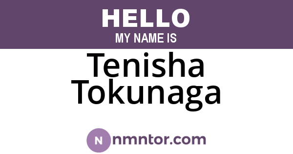 Tenisha Tokunaga