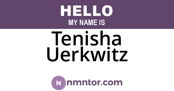 Tenisha Uerkwitz