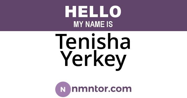 Tenisha Yerkey