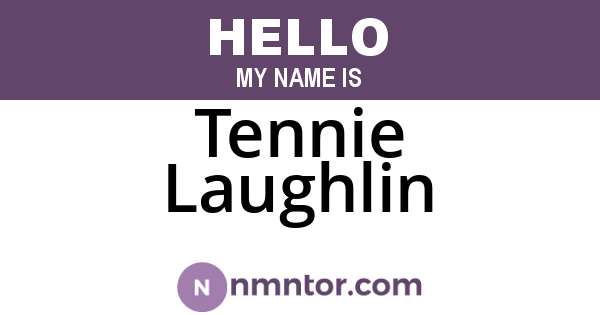 Tennie Laughlin