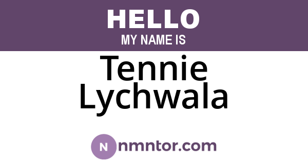 Tennie Lychwala