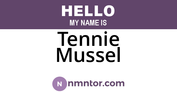 Tennie Mussel
