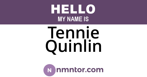 Tennie Quinlin