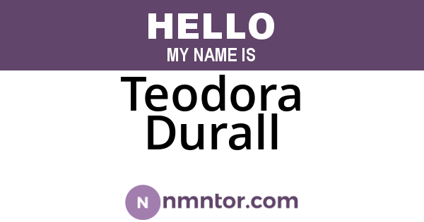 Teodora Durall