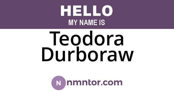 Teodora Durboraw