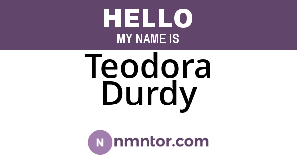 Teodora Durdy