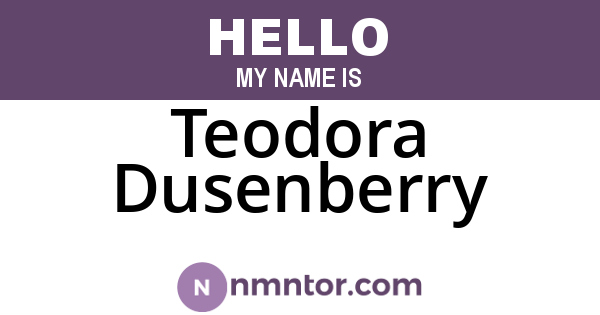 Teodora Dusenberry