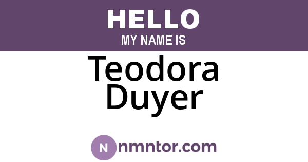 Teodora Duyer