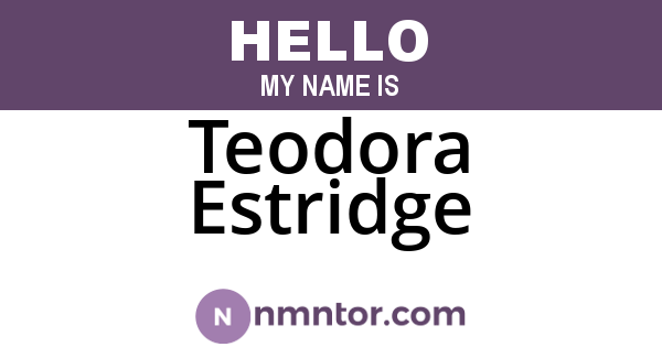 Teodora Estridge