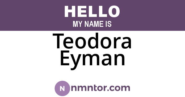 Teodora Eyman