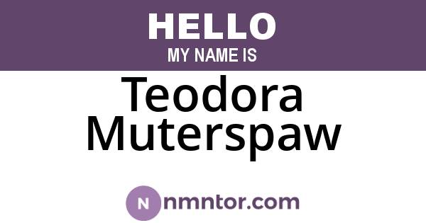 Teodora Muterspaw