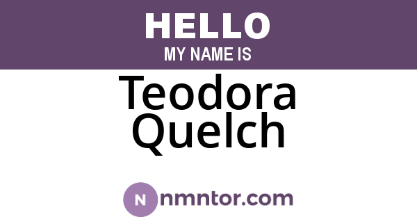 Teodora Quelch